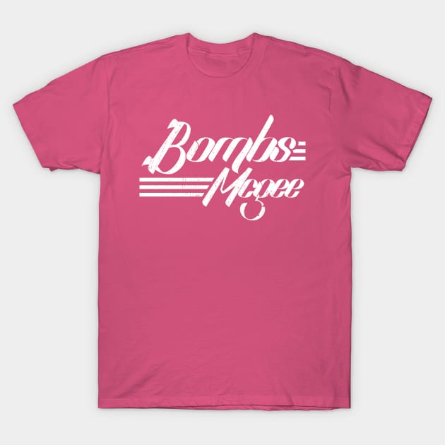 BOMBS MCGEE T-Shirt by Dripsha